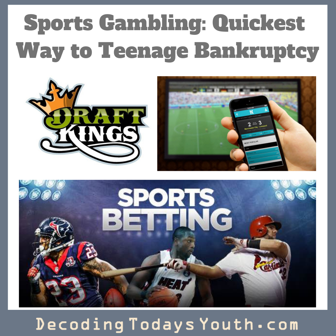 Sports Gambling: Quickest Way to Teenage Bankruptcy