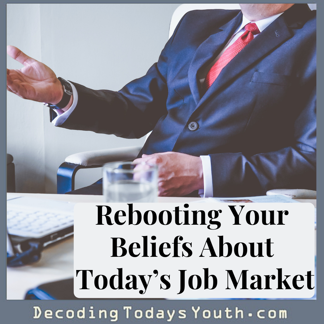 Rebooting Your Beliefs About Today’s Job Market