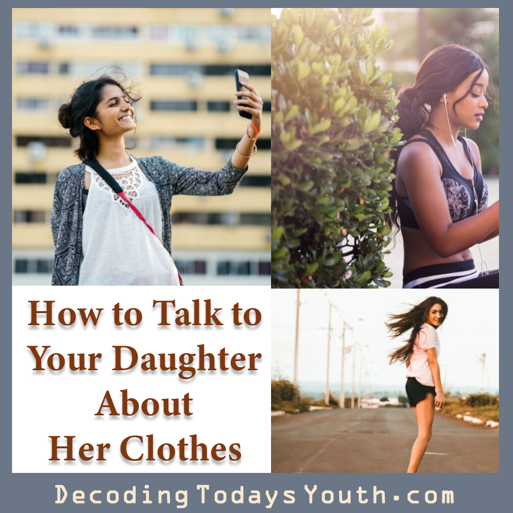 How to Talk to Your Daughter about her Clothes