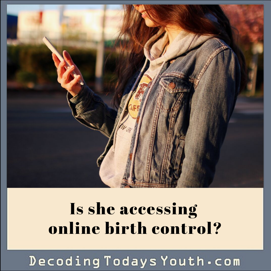 Does your daughter access birth control online?