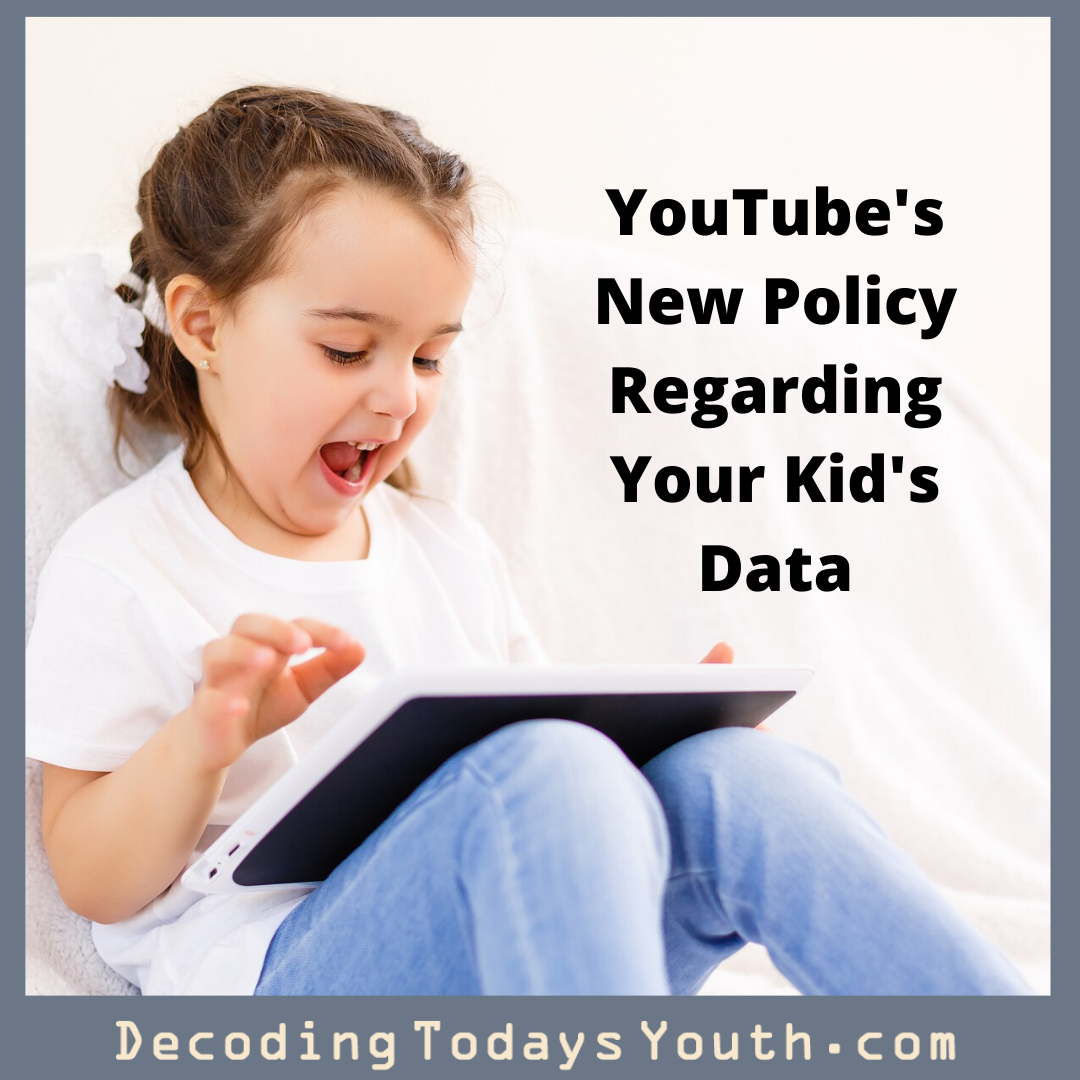 YouTube’s New Policy Regarding Your Kid’s Data