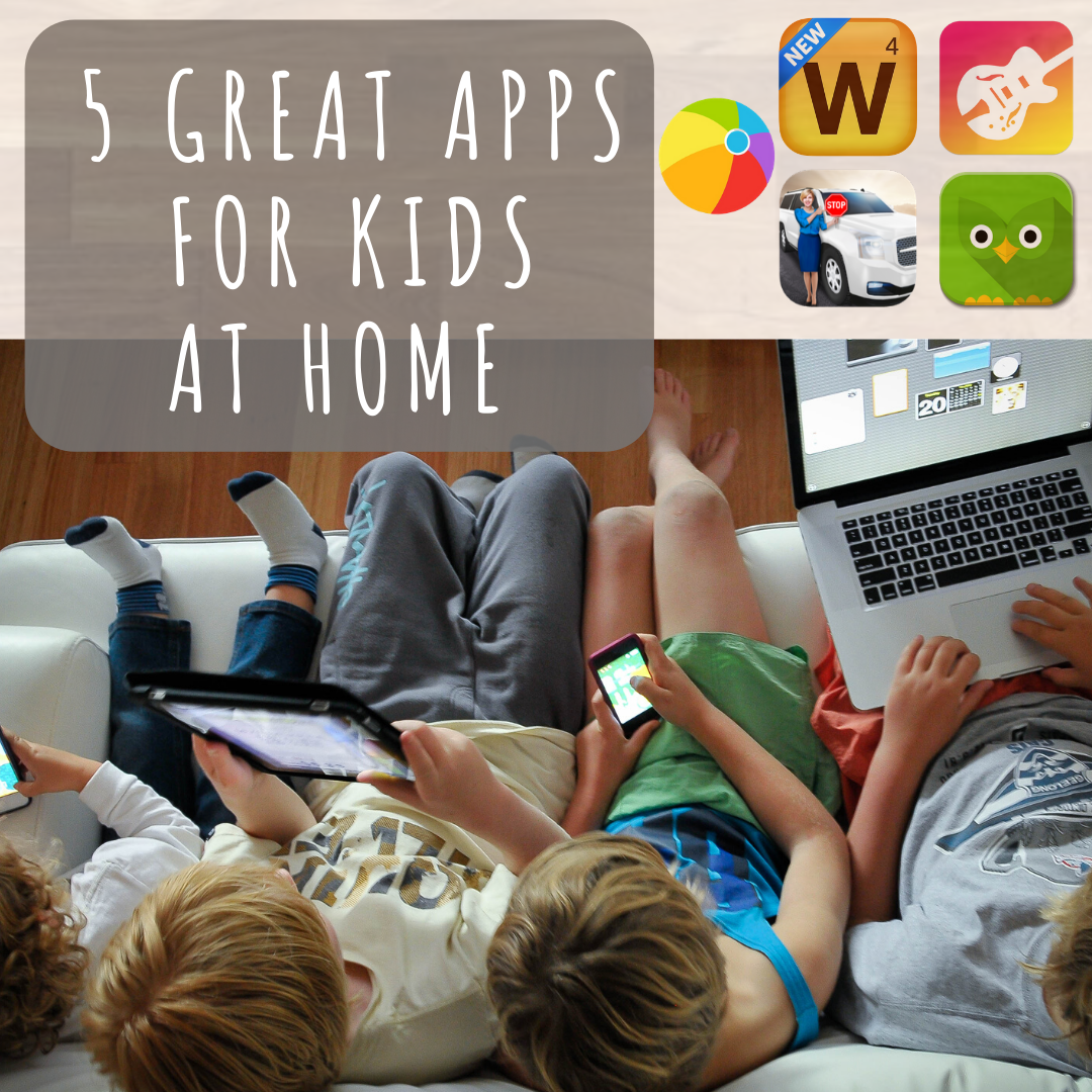 5 Great Apps for Kids at Home