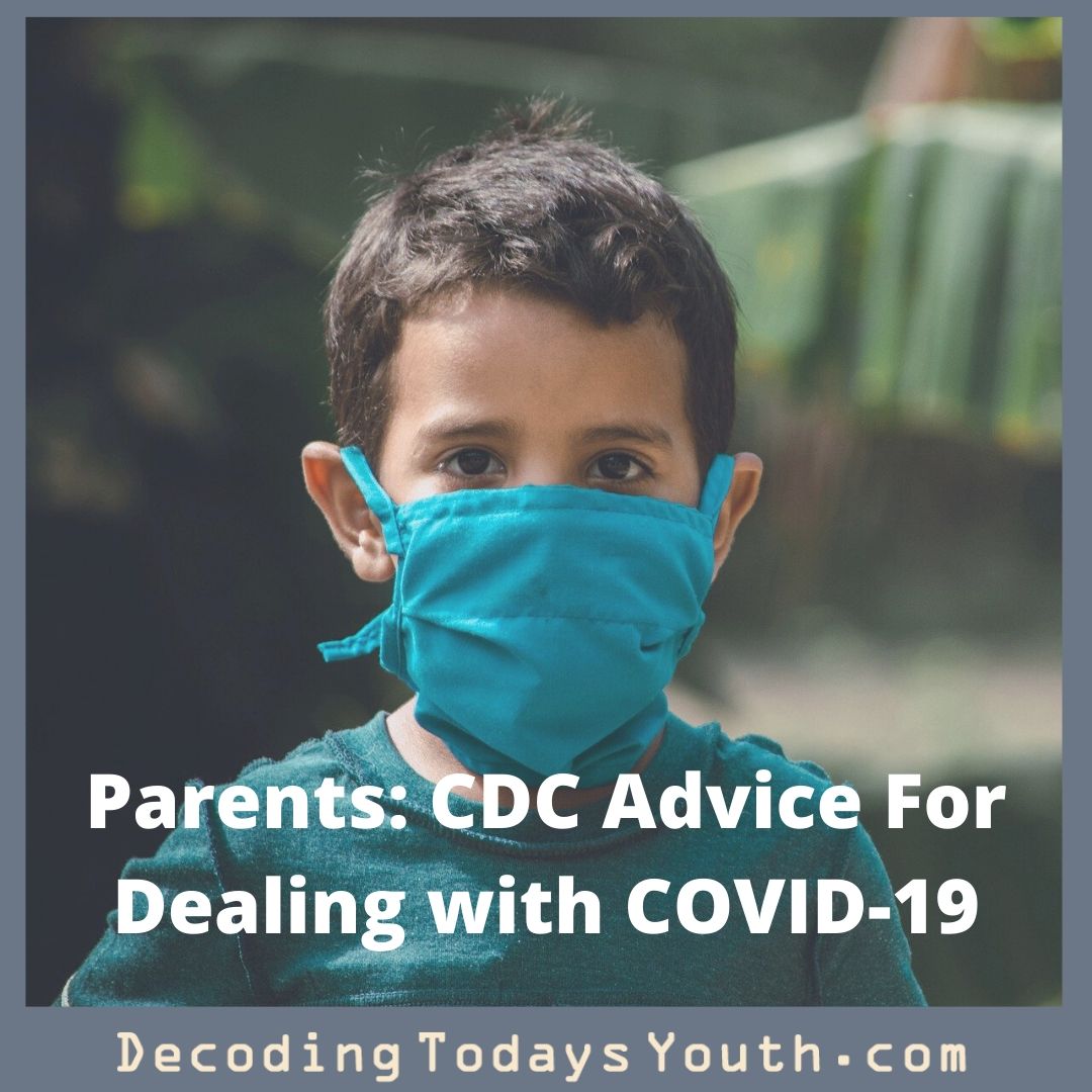 Parents: CDC Advice For Dealing with COVID-19