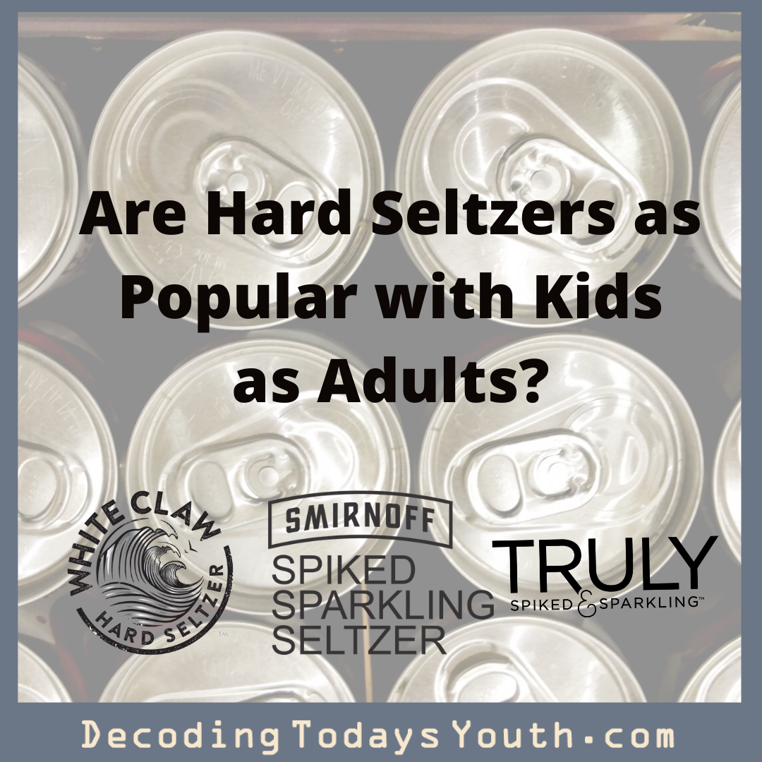 Are Hard Seltzers as Popular with Kids as Adults?