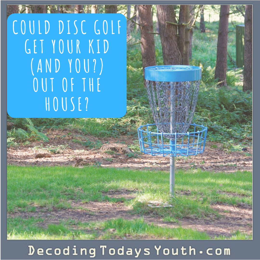 Could Disc Golf Get Your Kid (And You?) Out of the House?