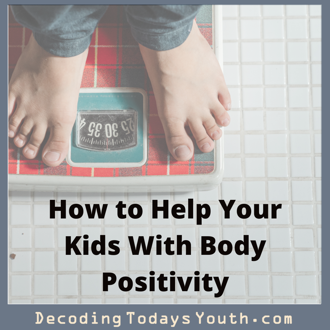 How To Help Your Kids Develop Body Positivity